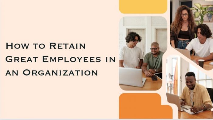 How to Retain Great Employees in Your Organization